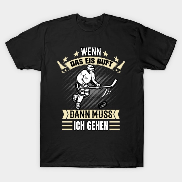 Eishockey Das Eis ruft Hockey Team T-Shirt by Foxxy Merch